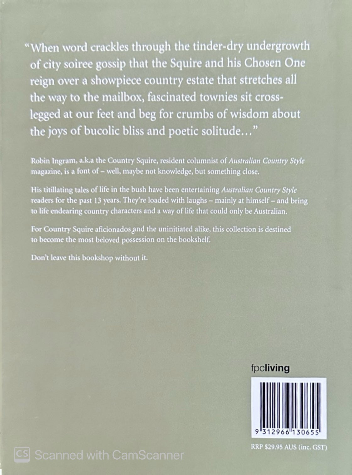 The Country Squire - Stories From Australian Country Style Robin Ingram H/C DJ