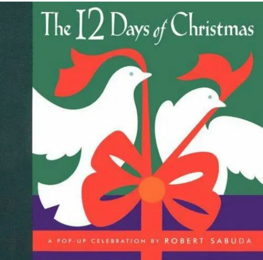 THE 12 DAYS OF CHRISTMAS by ROBERT SABUDA HARD COVER POP-UP BOOK