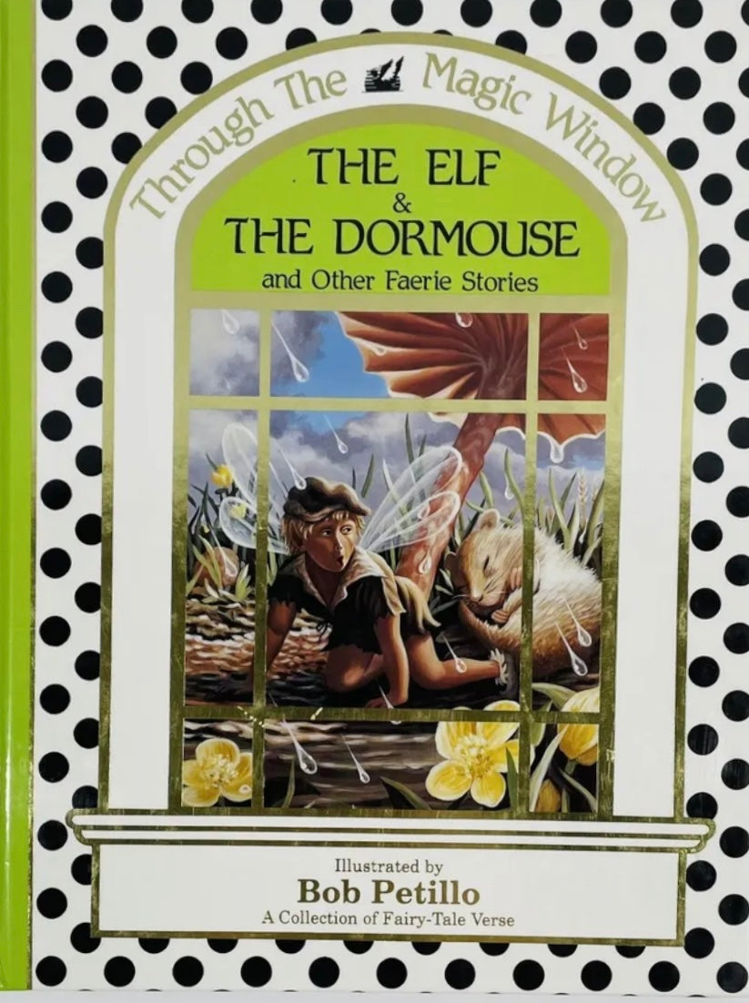 The Elf & The Dormouse and Other Faerie Stories Bob Petillo Doormouse Fairy